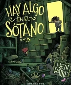HAY ALGO EN EL SOTANO