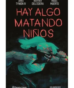 HAY ALGO MATANDO NIÑOS 6 Planeta Marzo17,95 €17,95 € PLANETA COMIC …