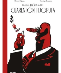 HAZAÑAS EROTICAS DEL CUARENTON HIJOPUTA 9788417294038 22,00 €