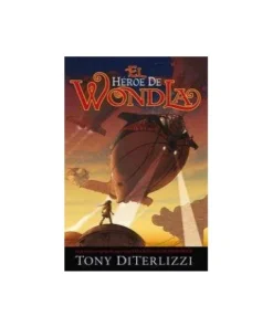 HEROE DE WONDLA,EL 9788415709077 HIDRA EDITORIAL 18,95 €