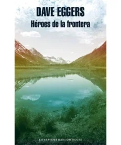 HEROES DE LA FRONTERA RANDOM HOUSE MONDADORI22,90 €22,90 € RANDOM …