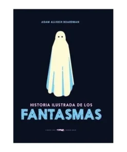 HISTORIA ILUSTRADA DE LOS FANTASMAS Cuentos Infantiles19,90 €19,90 …
