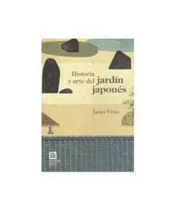HISTORIA Y ARTE DEL JARDIN JAPONES 9788494192029 21,00 €