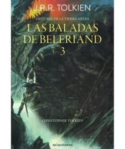 HISTORIAS DE LA TIERRA MEDIA 03 LAS BALADAS DE BELERIAND