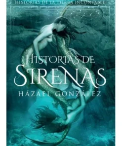 HISTORIAS DE SIRENAS HISTORIAS DE LA TIERRA INCONTABLE DOLMEN19,95 …