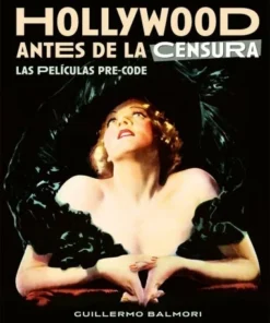 HOLLYWOOD ANTES DE LA CENSURA LAS PELICULAS PRE CODE NOTORIOUS22,50…