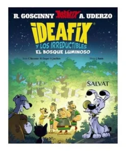 IDEAFIX Y LOS IRREDUCTIBLES 6. EL BOSQUE LUMINOSO