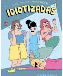 IDIOTIZADAS UN CUENTO DE EMPODERHADAS COMICS17,95 €17,95 € PLANETA …