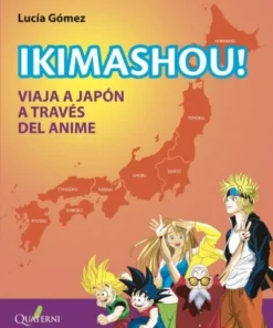 IKIMASHOU! VIAJA A JAPÓN A TRAVÉS DEL ANIME QUATERNI19,95 €19,95 € …