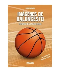 IMAGENES DE BALONCESTO: HISTORIAS DE LA PELOTA GORDA DOLMEN19,95 €1…