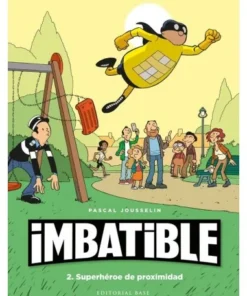 IMBATIBLE 2 SUPERHEROE DE PROXIMIDAD 9788417760540 BASE EDITORIAL 1…