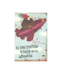 INCREIBLE VIAJE DE LA ABUELA 9788415116110 JAGUAR EDICIONES 14,50 €