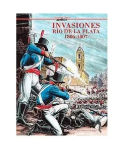 INVASIONES. RIO DE LA PLATA 1806-1807 CASCABORRA EDICIONES16,00 €16…