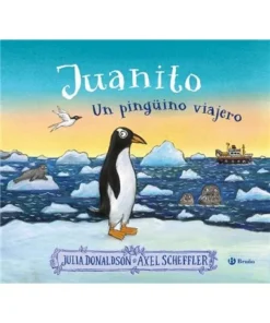 JUANITO UN PINGÜINO VIAJERO