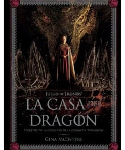 JUEGO DE TRONOS LA CASA DEL DRAGON SECRETOS DE LA CREACION NORMA ED…
