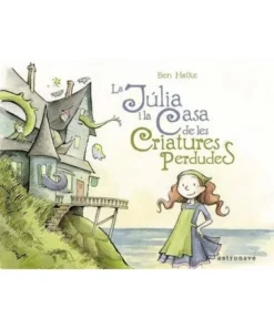 JULIA I LA CASA DE LES CRIATURES PERDUDES,LA Cuentos Infantiles14,9…