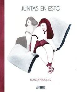 JUNTAS EN ESTO 9788417575717 ASTIBERRI 12,00 €