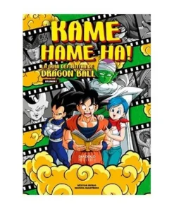 KAME HAME HA! LA GUIA DEFINITIVA DE DRAGON BALL. VOLUMEN 01 DIABOLO…