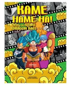KAME HAME HA! LA GUIA DEFINITIVA DE DRAGON BALL. VOLUMEN 02 (2ª EDICION)