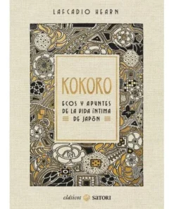 KOKORO ECOS Y APUNTES DE LA VIDA INTIMA DE JAPON 9788417419714 SATO…