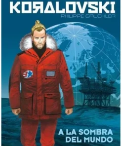 KORALOVSKI 2 A LA SOMBRA DEL MUNDO NORMA EDITORIAL15,00 €15,00 € NO…