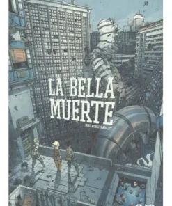 LA BELLA MUERTE 9788417294779 ASTIBERRI 25,00 €