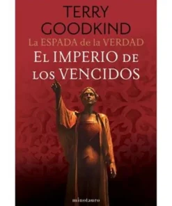LA ESPADA DE LA VERDAD 08/17 EL IMPERIO DE LOS VENCIDOS