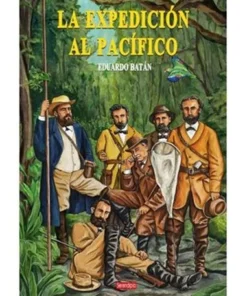 LA EXPEDICION AL PACIFICO