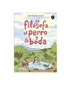 LA FILOSOFA, EL PERRO Y LA BODA RANDOM HOUSE MONDADORI21,00 €21,00 …