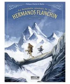 LA FORMIDABLE AVENTURA DE LOS HERMANOS FLANCHIN