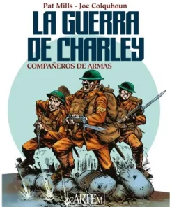LA GUERRA DE CHARLEY 2COMPAÑEROS DE ARMAS