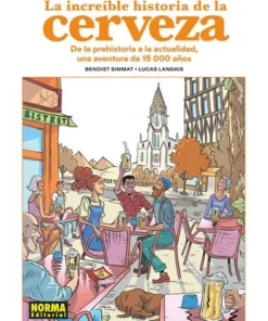 LA INCREIBLE HISTORIA DE LA CERVEZA
