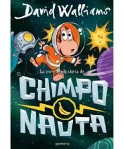 LA INCREIBLE HISTORIA DE…EL CHIMPONAUTA