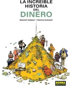 LA INCREIBLE HISTORIA DEL DINERO