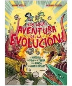 ¡LA LOCA AVENTURA DE LA EVOLUCION!
