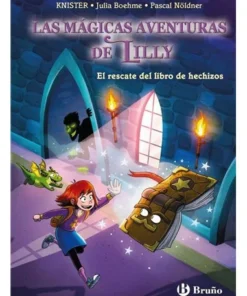LA MAGIA DE LILLY 1 EL RESCATE DEL LIBRO DE HECHIZOS