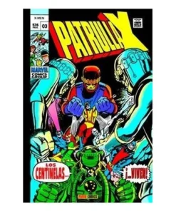 LA PATRULLA-X ORIGINAL 03. LOS CENTINELAS… ¡VIVEN! (MARVEL GOLD) …