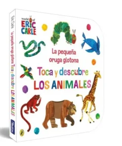 LA PEQUEÑA ORUGA GLOTONA TOCA Y DESCUBRE LOS ANIMALES Cuentos Infan…