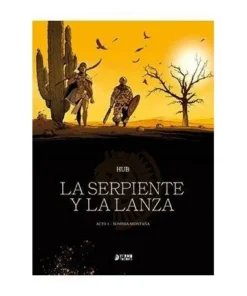 LA SERPIENTE Y LA LANZA 01 9788417957261 36,00 €