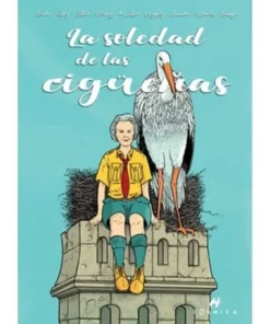 La Soledad De Las Cigüeñas – Juan Alcudia | Serendipia Editorial S.L. | Frikomics
