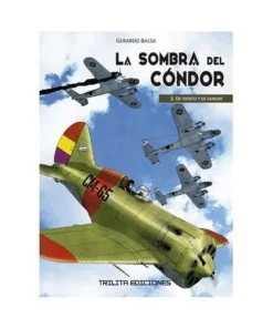 LA SOMBRA DEL CONDOR 02 DE VIENTO Y DE SANGRE TRILITA EDICIONES21,0…