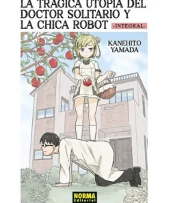 LA TRAGICA UTOPIA DEL DOCTOR SOLITARIO Y CHICA ROBOT INTEGR