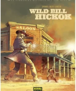 LA VERDADERA HISTORIA DEL FAR WEST WILD BILL HICKOK