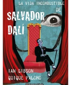 LA VIDA INCOMBUSTIBLE DE SALVADOR DALI