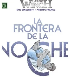 LARGO WINCH 23 LA FRONTERA DE LA NOCHE NORMA EDITORIAL16,00 €16,00 …
