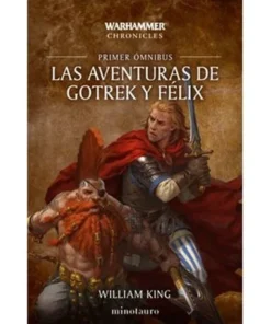 LAS AVENTURAS DE GOTREK Y FELIX OMNIBUS 01/06 (NE)