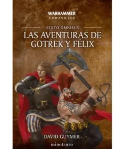 LAS AVENTURAS DE GOTREK Y FELIX OMNIBUS 06/06