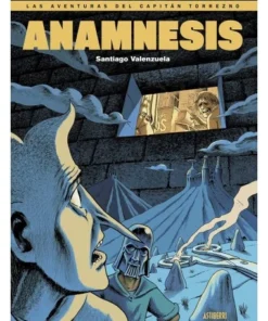 LAS AVENTURAS DEL CAPITÁN TORREZNO. ANAMNESIS ASTIBERRI EDICIONES30…