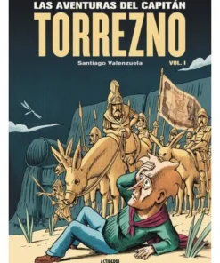 LAS AVENTURAS DEL CAPITAN TORREZNO VOLUMEN 1 HORIZONTES LEJANOS Y ESCALA REAL