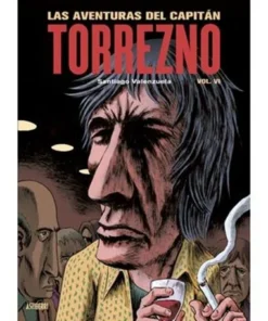 LAS AVENTURAS DEL CAPITAN TORREZNO VOLUMEN 6 LA ULTICA CURDA